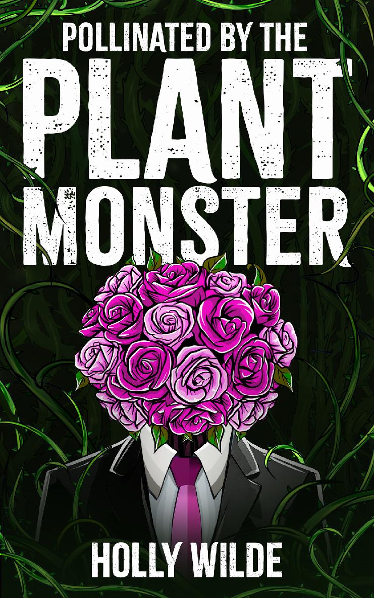 Опыленная цветочным монстром - Холли Уайлд