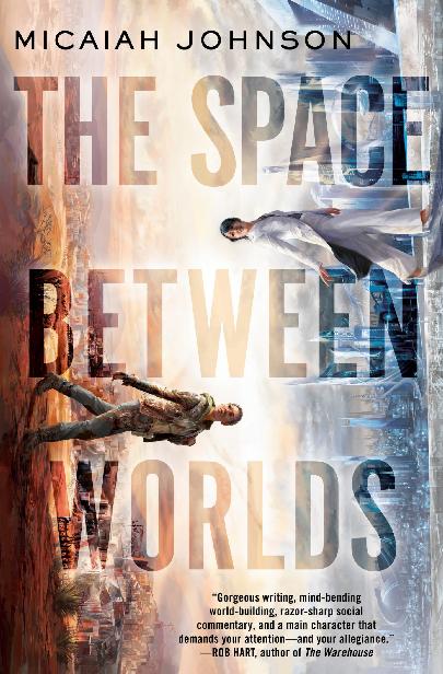 The Space Between Worlds - Micaiah Johnson